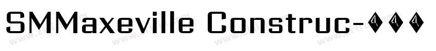 SMMaxeville Construc字体转换